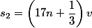 s_2 = \left( 17n + \dfrac 1 3 \right) v